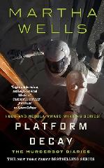 Book, Platform Decay by Martha Wells